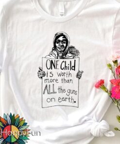 One Child Is Worth More Than All The Guns On Earth Shirt