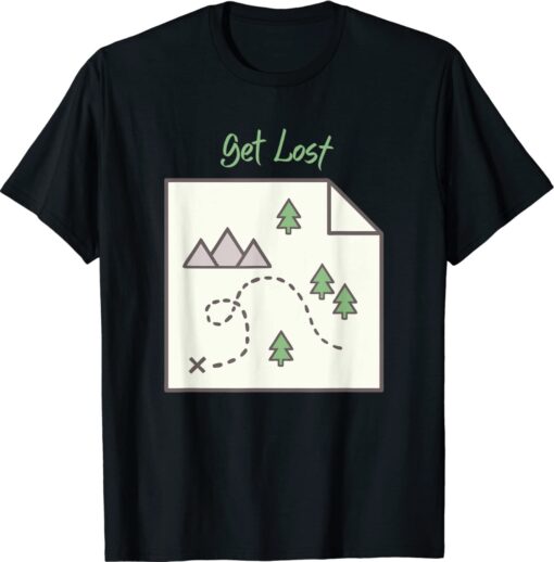 Get Lost Map Hiking Outdoors Adventure Nature Trekking Camp Shirt