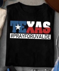 Pray For Uvalde Texas Strong Pray For Texas Protect Kids Not Gun Shirt