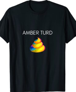 Amber Turd Shirt