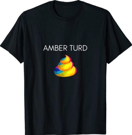 Amber Turd Shirt