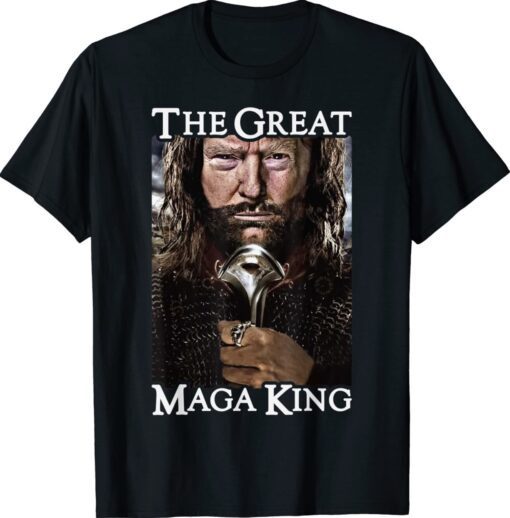 The Great Maga King The Return Of The Ultra Maga King Shirt