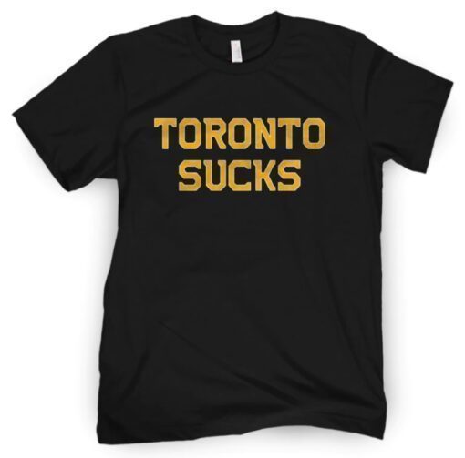 Toronto Sucks Shirt
