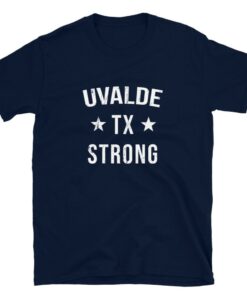 Uvalde TX Strong Hometown Vacation Texas Shirt