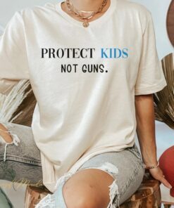 Protect Kids Not Guns Gun Reform Shirt Stop Gun Violence