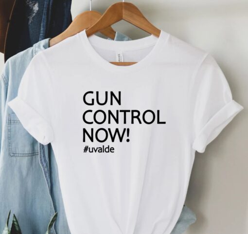 Gun Control Now Uvalde Texas Shirt #Uvalde