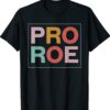 1973 Pro Roe Pro-Choice Feminist Shirt