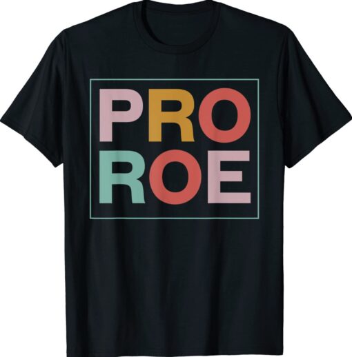 1973 Pro Roe Pro-Choice Feminist Shirt