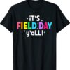 Funny It's Field Day Ya'll Teacher Field Day 2022 Shirt