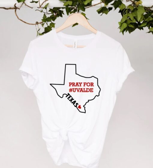 Pray for Uvalde Texas Strong Protect Kids Not Gun Enough Is Enough Shirt