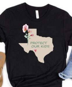 Protect Our Kids Texas Shooting Uvalde Texas Strong Shirt