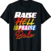 Raise Hell Praise Dale Vintage Shirt