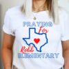 Praying for Robb Elementary Uvalde Shirt