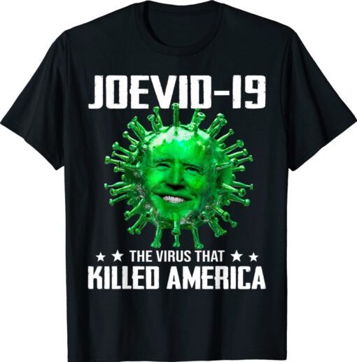 Funny Biden That Virus That Killed America Shirt