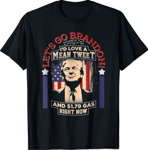 Mean Tweets Gas American Trump Anti Biden Shirt