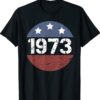American Flag 1973 Protect roe v wade Feminism Pro Choice Shirt