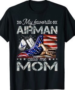 Air Force Mom My Favorite Airman Calls Me Mom Shirt