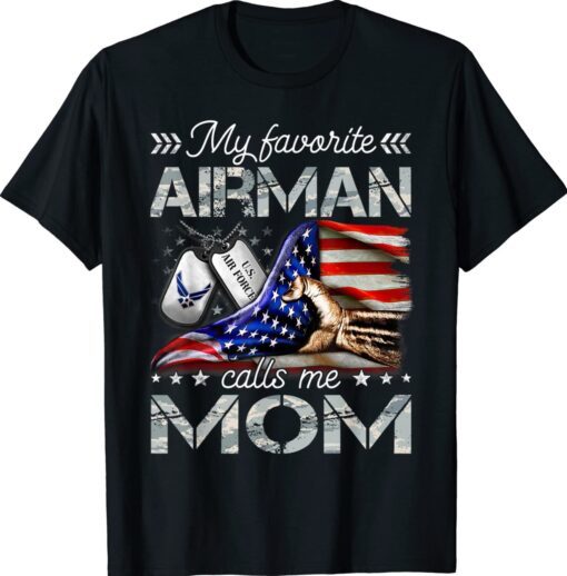 Air Force Mom My Favorite Airman Calls Me Mom Shirt