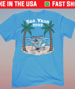 Sea Year 2022 Shirt