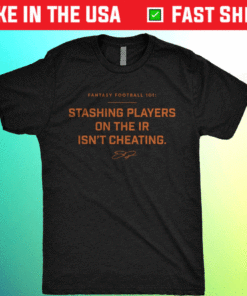 Stashing Players On The IR Isn’t Cheating Shirt