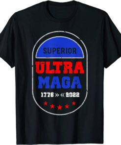 Superior Ultra Maga 1776-2022 Classic Shirt