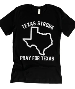 Texas Strong Pray for Texas, Protect Kids Not Guns, Pray for Uvalde Shirt