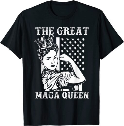 The Great MAGA King MAGA Queen Ultra MAGA Proud Trump Girl Shirt