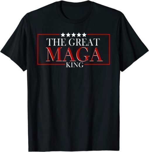 The Great Maga King Trump Shirt