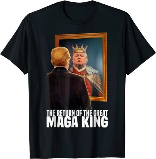 The Great Maga King Trump Ultra Maga King, Maga King Shirt