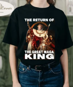 The Return of The Great MAGA King shirt
