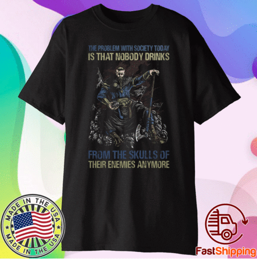 The skulls of their enemies anymore shirt