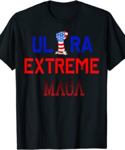 Ultra MAGA Ultra Extreme MAGA American Fist Shirt