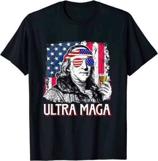 Ultra Maga 4th of July Benjamin Franklin Drinking USA Flag Shirt