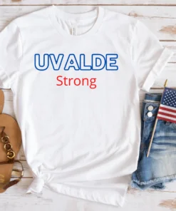 Uvalde Texas Strong, Anti Gun Pray For Texas Shirt
