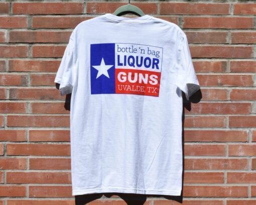 Bottle 'n Bag Liqour Gun Uvalde Texas Shirt