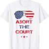 Abort The Court 4th Of July Vintage US Decision Classic Shirt