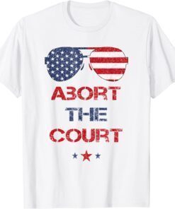 Abort The Court 4th Of July Vintage US Decision Classic Shirt