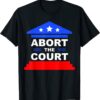 Abort The Court Women Rights Shirt