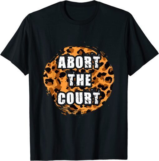 Abort This Court Feminist Grunge Retro Leopard Shirt