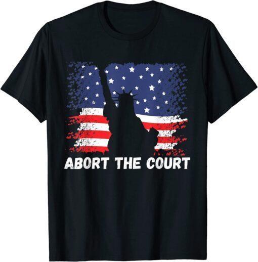 Abort the Court - Roe v Wade - Mind Your Own Uterus Shirt