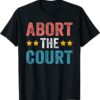 Abort the court Shirt