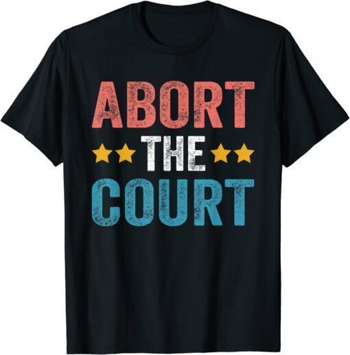 Abort the court Shirt