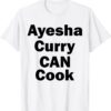 Ayesha Curry Can Cook Shirt