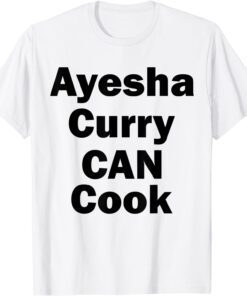 Ayesha Curry Can Cook Shirt
