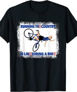 Biden Bike Bicycle Running the country is like riding a bike Meme Shirt