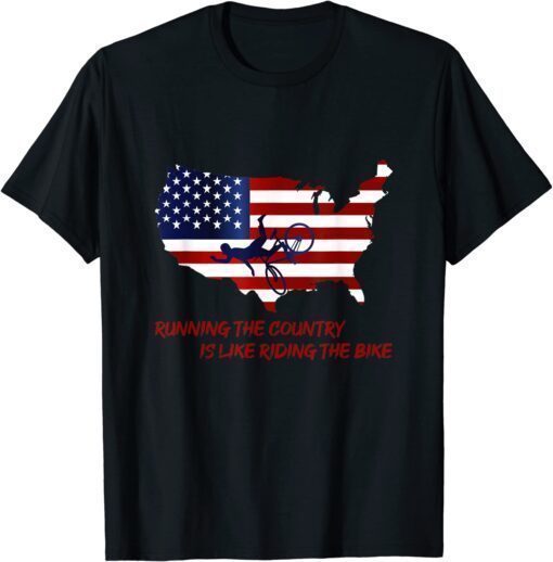 Bike Bicycle Running The Country Is Like Riding A Bike Joe Biden Shirt