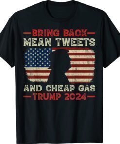 Bring Back Mean Tweets And Cheap Gas USA Flag Trump 2024 Shirt