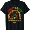 Juneteenth is My Independence Day Since 1865, Black History Shirt