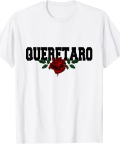 Querétaro Mexico Bleeding Rose Shirt