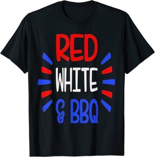 Red White and BBQ Independence Day 4th of July Shirt